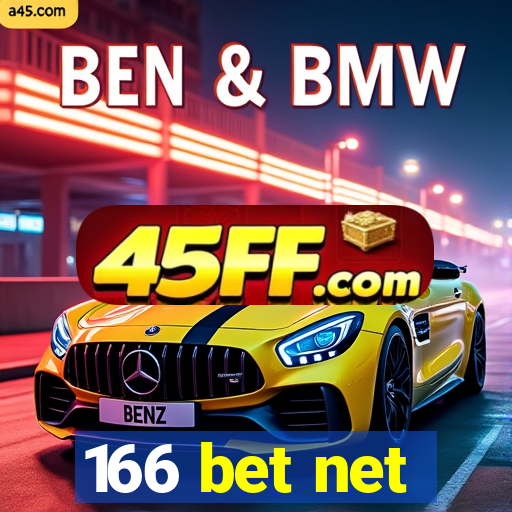 166 bet net